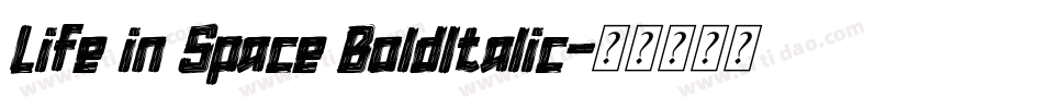 Life in Space BoldItalic字体转换